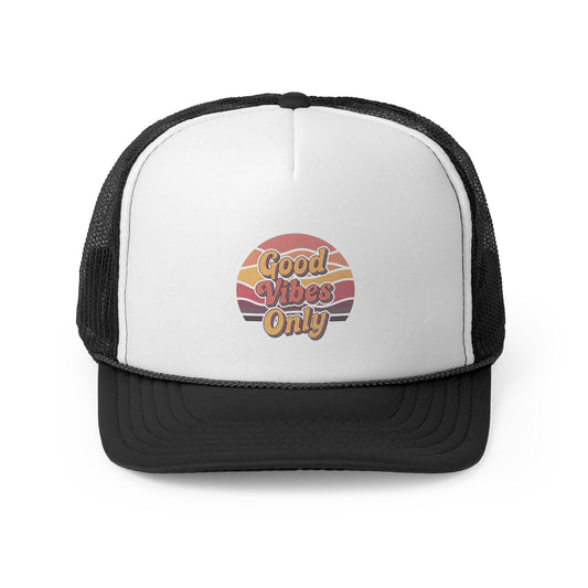 Good Vibes Only Trucker Cap